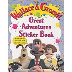 Wallace and Gromit's Great Adventures Sticker Book (Wallace & Gromit)