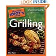 The Complete Idiot's Guide to Grilling by Don Mauer