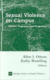 Sexual Violence on Campus: Policies, Programs and Prespectives
