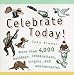 Book Celebrate Today!: More than 4,000 Holidays, Celebrations, Origins, and Anniversaries