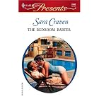 The Bedroom Barter (Harlequin Presents #2442) (Foreign Affairs) by  Sara Craven