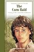The Corn Raid: A Story of the Jamestown Settlement (Jamestown's American Portraits)