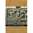 Leaving the Fold: Apostates and Defectors in Antiquity
