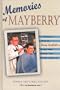 Memories of Mayberry: A Nostalgic Look at Andy Griffiths Hometown, Mount Airy, North Carolina