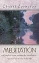 Meditation: A Simple Eight-Point Program for Translating Spiritual Ideals into Daily Life