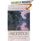 Meditation: A Simple Eight-Point Program for Translating Spiritual Ideals into Daily Life by Eknath Easwaran