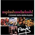 A Splash and a Dash: Cooking with Keith Floyd