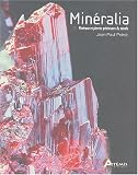 Mineralia : Les min�raux & les pierres pr�cieuses du monde