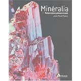 Mineralia : Les min�raux & les pierres pr�cieuses du mondepar Jean-Paul Poirot