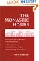 The Monastic Hours - Directory for the Celebration of the Work of God and Directive Norms for  the Celebration of the Celebration of the Monastic Liturgy of the Hours