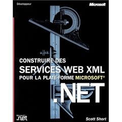 Construire des services Web XML pour la plateforme Microsoft