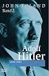 Adolf Hitler II. Feldherr und Diktator. 1938 - 1945: Krieg und Untergang.: BD 2