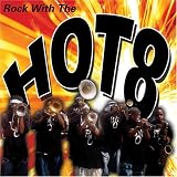 Rock with the Hot 8