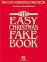 The Easy Christmas Fake Book: 100 Songs in the Key of C (Fake Books)