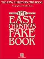 The Easy Christmas Fake Book: 100 Songs in the Key of C (Fake Books)
