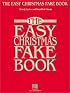 The Easy Christmas Fake Book: 100 Songs in the Key of C (Fake Books)