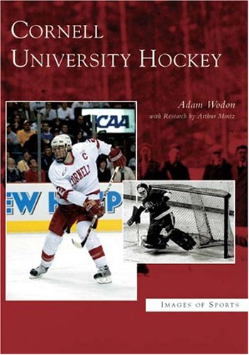 Cornell University Hockey (Images of Sports: New York)