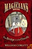 The Bridge in the Clouds (The Magician's House, Book 4) (Magician's House Quartet)