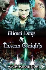 Miami Days and Truscan (K)nights
