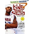 King James: Believe the Hype---The LeBron James Story