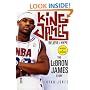 King James: Believe the Hype---The LeBron James Story