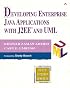 Developing Enterprise Java Applications with J2EE(TM) and UML (Addison-Wesley Object Technology Series)