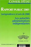 Revue La Documentation Française  / Conseil d'etat : rapport public 2001. jurisprudence et avis de 2000. les autorit