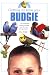 Getting to Know Your Budgie: Illustrated Guide to Budgie Care for New Young Owners (Getting to Know Your...)