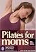 Pilates for Moms - Post Natal/ Post Pregnancy Pilates