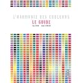 L'harmonie des couleurs : Le guide