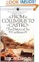 From Columbus to Castro: The History of the Caribbean 1492-1969