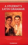 A Student's Latin Grammar : Cambridge Latin Course, North American Edition