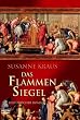 Das Flammensiegel: Historischer Roman