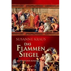 Das Flammensiegel: Historischer Roman