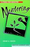 Mentoring: A Tool for Ministry (Christian Leadership (Concordia))