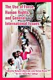 The Use of Force, Human Rights, and General International Issues