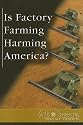 Is Factory Farming Harming America? (At Issue Series)