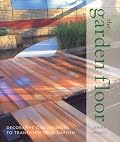 The Garden Floor: Decorative Ground Work to Transform Your Garden