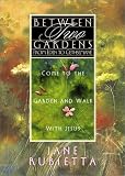Between 2 Gardens