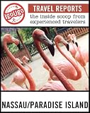 IgoUgo Travel Report: Nassau/Paradise Island: The Inside Scoop from Experienced Travelers
