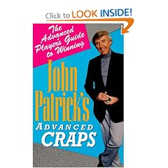 John Patrick's Advanced Craps: The Sophisticated Player's Guide to Winning