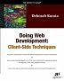 Doing Web Development: Client Side Techniques (Expert's Voice)