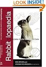 Rabbitlopaedia: A Complete...