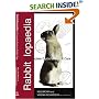 Rabbitlopaedia: A Complete Guide to Rabbit Care (Complete Guide To... (Ringpress Books))