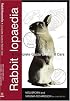 Rabbitlopaedia: A Complete Guide to Rabbit Care (Complete Guide To... (Ringpress Books))