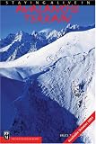 Staying Alive in Avalanche Terrain