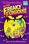 The Bbears in the Freaky Funhouse (A Big Chapter Book)