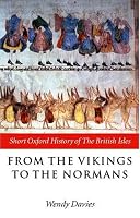 From the Vikings to the Normans (Short Oxford History of the British Isles)