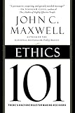 Ethics 101: What Every Leader Needs To Know (101 Series)
