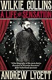 Wilkie Collins : a life of sensation